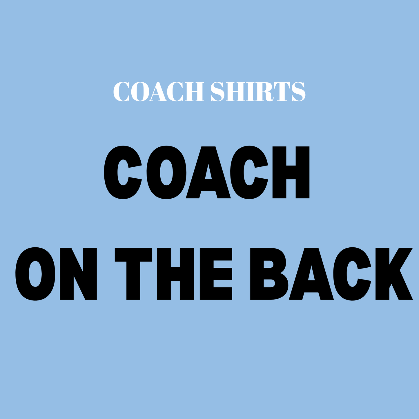 ADD -COACH- TO THE BACK