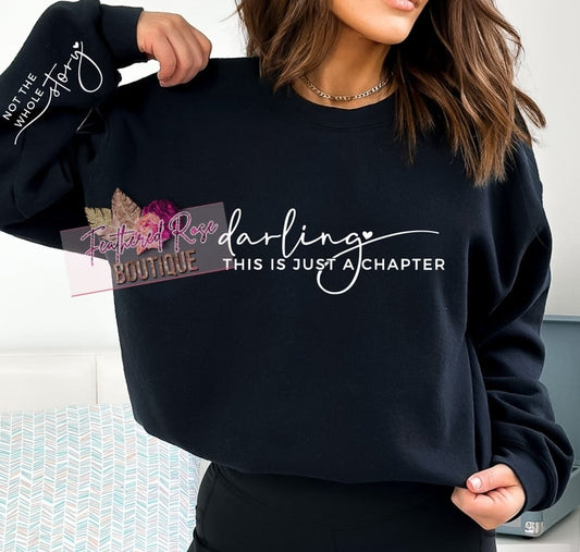 This is just a chapter. Affirmation sweatshirt